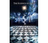 The Science of Light Volume 2: The Craftsman: An In-depth Exploration of the Masonic Degrees and its Hidden Wisdom