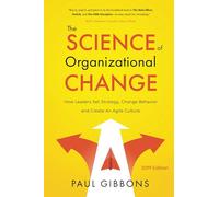 Paul Gibbons The Science of Organizational Change (Tascabile)