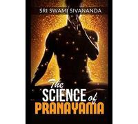 The science of pranayama