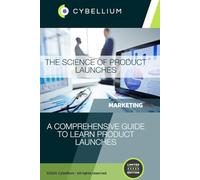 The Science of Product Launches: A Comprehensive Guide to Learn Product Launches