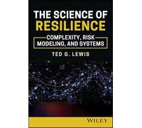 The Science of Resilience: Complexity, Risk Modeling, and Systems