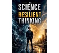 The Science of Resilient Thinking: 1