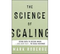 The Science of Scaling: Using Data to Decide When-and How Fast-to Scale Revenue