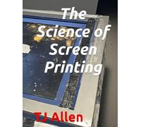 The Science of Screen Printing