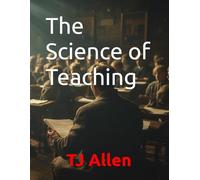 The Science of Teaching: from the series "The Science of Everything": 67