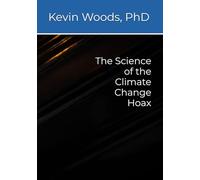 The Science of the Climate Change Hoax