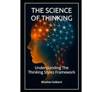THE SCIENCE OF THINKING: Understanding The Thinking Styles Framework