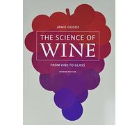 The Science of Wine: From Vine to Glass