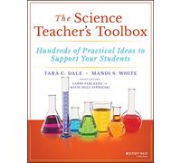 The Science Teacher's Toolbox: Hundreds of Practical Ideas to Support Your Students