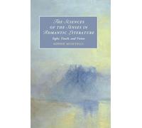 The Sciences of the Senses in Romantic Literature: Sight, Touch, and Vision