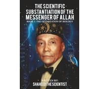 The Scientific Substantiation of the Messenger of Allah Book 1 (Colored Copy): The Optimization of Biology