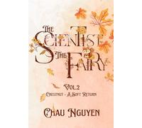 The Scientist and the Fairy Vol. 2: Chestnut - A Soft Return