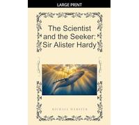 The Scientist and the Seeker: Sir Alister Hardy