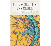 Freeman J. Dyson The Scientist As Rebel (Tascabile)