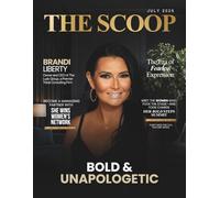 The Scoop Magazine: July 2025 Edition