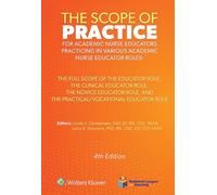 The Scope of Practice for Academic Nurse Educators: The Full Scope of the Educator Role, the Clinical Educator Role, the Novice Educator Role and the Practical/Vocational Educator Role