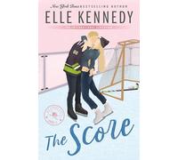 The Score: The addictive sports romance from TikTok sensation and bestselling author, Elle Kennedy!: 3