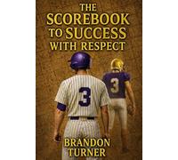 The Scorebook to Success with Respect