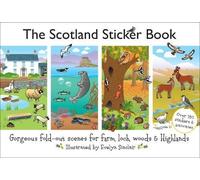 The Scotland Sticker Book: Gorgeous fold-out scenes for farm, loch, woods and Highlands.