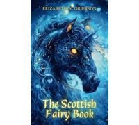 The Scottish Fairy Book: Short Stories from Scotland