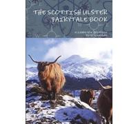 THE SCOTTISH ULSTER FAIRYTALE BOOK - Grierson Elizabeth W.