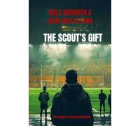 The Scout’s Gift: The magic of seeing potential