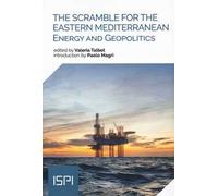 The scramble for the Eastern Mediterranean. Energy and geopolitics