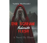 The Scream Inherits Flesh: A Novel By blood