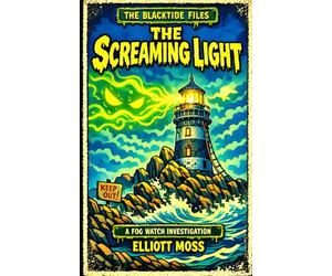 The Screaming Light: A Blacktide Files Mystery