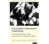 Daniel Biltereyst The Screen Censorship Companion (Copertina rigida)