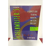 The Screenwriter's Bible: A Complete Guide to Writing, Formatting, and Selling Your Script