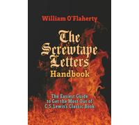 The Screwtape Letters Handbook: The Easiest Guide to Get the Most out of C. S. Lewis's Classic Book