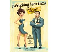 The Scribbled Satire Everything Men Know About Women (Tascabile)