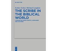 The Scribe in the Biblical World: A Bridge Between Scripts, Languages and Cultures