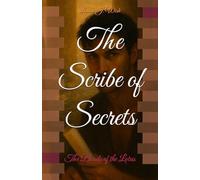The Scribe of Secrets: The Bonds of the Lotus