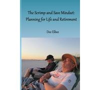 The Scrimp and Save Mindset: Planning for Life and Retirement