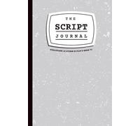 The Script Journal - Analizzare Le Storie Di Film E Serie TV: Il primo taccuino di lavoro per sceneggiatori con 10 schede per studiare i personaggi e ... un esempio precompilata) (EDIZIONE ITALIANA)