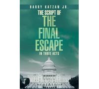 The Script of The Final Escape In Three Acts