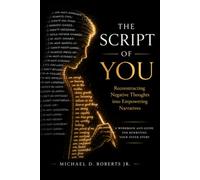 The Script of You: Reconstructing Negative Thoughts into Empowering Narratives