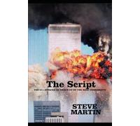 The Script: The 911 Attacks as Drawn up by the REAL TERRORISTS.