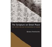 The Scripture on Great Peace: The Taiping jing and the Beginnings of Daoism: 3