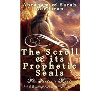 The Scroll & Its Prophetic Seals: The Father's Realm