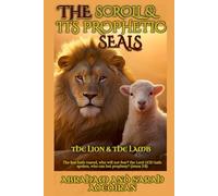 The Scroll & its Prophetic Seals: The Lion and The Lamb