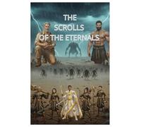 The Scrolls of the Eternals: How the Age of Man Ends