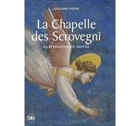 The Scrovegni Chapel. Giotto's revolution. Ediz. a colori