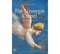 The Scrovegni Chapel. Giotto's revolution. Ediz. a colori - Pisani Giuliano