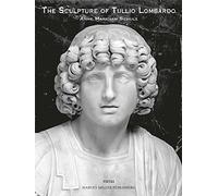 The Sculpture of Tullio Lombardo