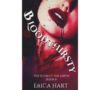 The Scum of The Earth: Book 6:Bloodthirsty