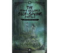 The Scum Villain's Self Saving System: Tome 1