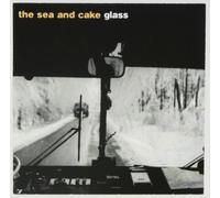 The Sea and Cake Glass EP